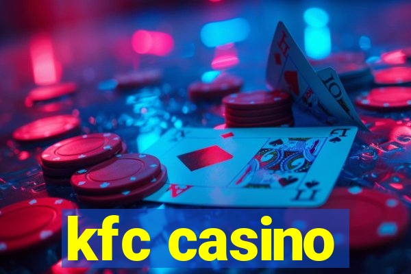 kfc casino